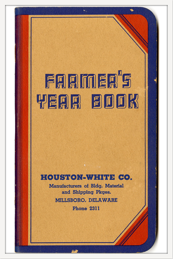 Cover of the Farmer’s Year Book from Houston-White Co., manufacturers of building materials and shipping packages.