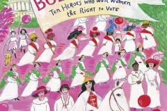 Bold & Brave: Ten Heroes Who Won Women the Right to Vote