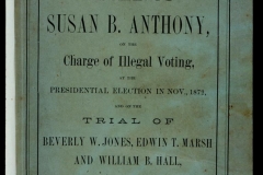 Susan B. Anthony casts her ballot for Ulysses S. Grant in the presidential election of 1872 and is arrested and brought to trial in Rochester, New York. Fifteen other women are arrested for illegally voting. Sojourner Truth appears at a polling booth in Battle Creek, Michigan, demanding a ballot to vote; she is turned away.